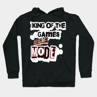 King Of The Games, Beast Mode Hoodie